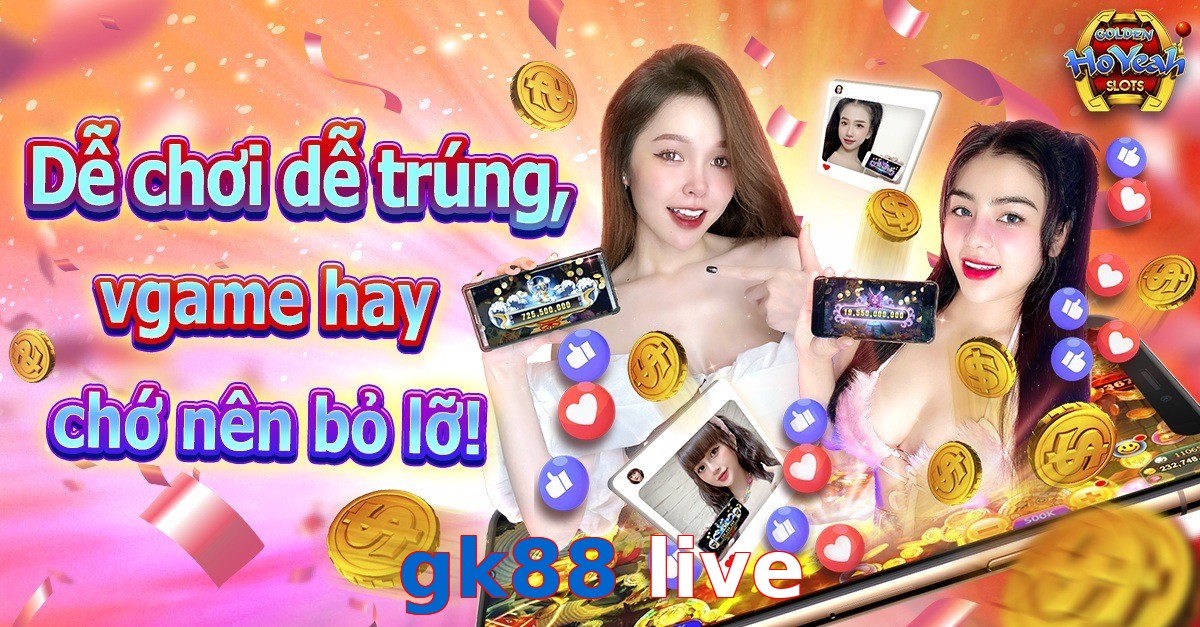 gk88 live