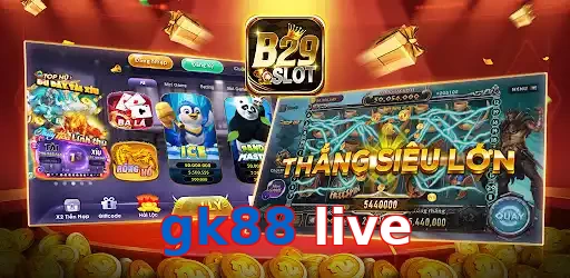 gk88 live