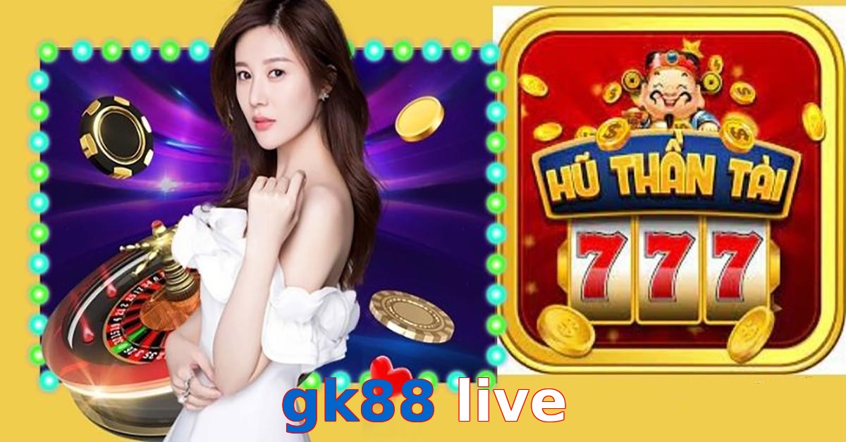 gk88 live